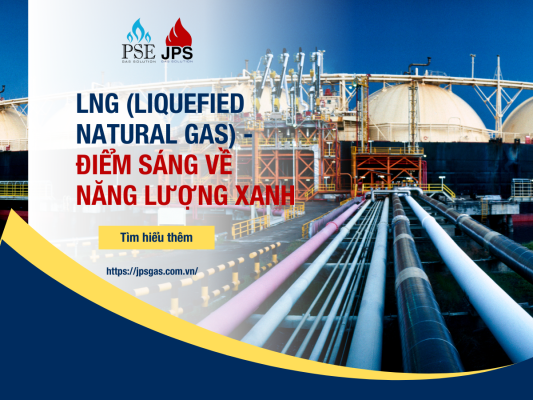 LNG (Liquefied natural gas) - Điểm sáng về năng lượng xanh của Việt Nam